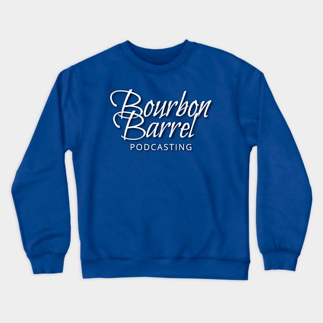 Bourbon Barrel Podcasting Crewneck Sweatshirt by BBPodcasting